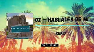 Kukid  Hablales de mi Official Audio  CUBANOS EN EL TRAP [upl. by Danie]