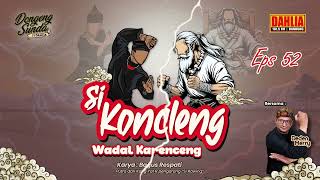 DONGENG SUNDA SI KONCLENG WADAL KERENCENG EPISODE 52 [upl. by Pyle]