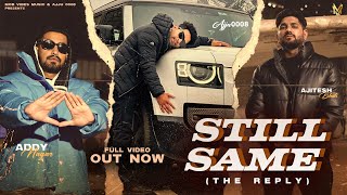 STILL SAME  OFFICIAL VIDEO  Ajju0008  Addy Nagar  Ajitesh bhati [upl. by Anawaj]