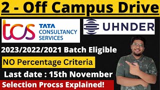 TCS UHNDER Off Campus Recruitment  202320222021Hiring  NO  Criteria 🔥🔥 [upl. by Ydwor]