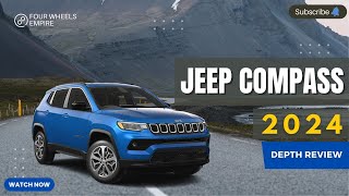 2024 Jeep Compass Review Unveiling the Latest Features and PricingFourWheelsEmpire [upl. by Lasky533]