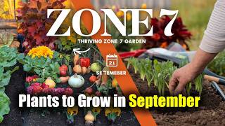 Top Plants to Grow in September for a Thriving Zone 7 Garden [upl. by Pernell]