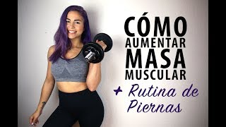 Cómo ganar masa muscular ¡RUTINA PARA PIERNAS Y GLÚTEOS [upl. by Tik]