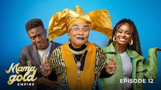 Mama Gold Empire Ft Iyabo Ojo Priscilla Ojo Kiitan Bukola  S1 EPS12 [upl. by Blumenfeld]