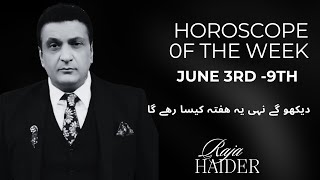 🌟✨ASTROLOGY ALERT Cosmic Predictions for June 3rd9th with Raja Haider✨🔮 [upl. by Thacher]