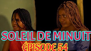 Soleil De Minuit ÉPISODE 54  NOUVO FEYTON HAITIEN 2024 [upl. by Onairpic]