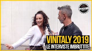 Le Interviste Imbruttite  VINITALY 2019 [upl. by Ayekel433]