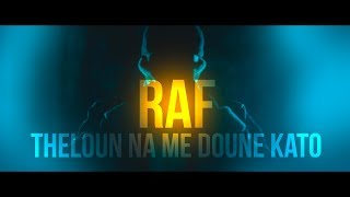 RAF  THELOUN NA ME DOUNE KATO OFFICIAL VIDEO 4K [upl. by Ynamad582]