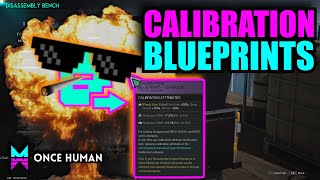 CALIBRATION BLUEPRINTS in ONCE HUMAN [upl. by Yecnuahc910]