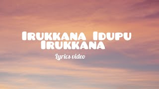 Irukkana Idupu Irukkanasongs lyricsnanban [upl. by Elladine]