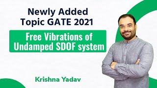 Free Vibrations of Undamped SDOF System in Hindi  GATE 2023 Civil Engineering CE Exam Prep [upl. by Holt445]