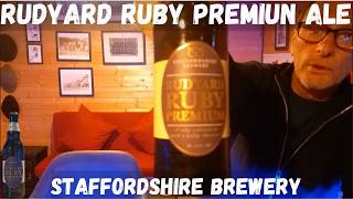 Rudyard Ruby Premium Ale Review Staffordshire Brewery [upl. by Oznarol]