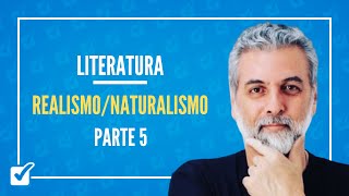 0308 RealismoNaturalismo  Parte 5 Literatura Prof Nelson Sartori [upl. by Krell269]