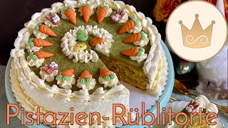 DIE OSTERTORTE 2022 💝RÜBLITORTE mit PISTAZIENMASCARPONECREME 👌🏼🍰REZEPT von SUGARPRINCESS [upl. by Ekyt]