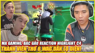 MA GAMING VS BÁC GẤU  REACTION HIGHLIGHT C4 CÂN 16 CỔNG TRỜI  THÀNH VIÊN THỨ 6 WAG DẦN LỘ DIỆN [upl. by Elyac]