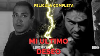 Mi Ultimo Deseo PELICULA COMPLETA [upl. by Karry198]