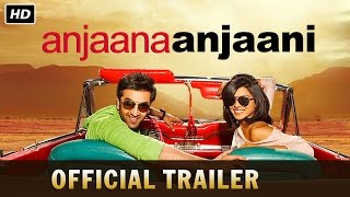 Anjaana Anjaani  Official Trailer  Ranbir Kapoor Priyanka Chopra Zayed Khan [upl. by Aicilyhp774]