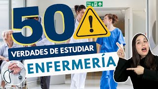 ESTUDIAR ENFERMERÍA 50 VERDADES SOBRE ESTUDIAR ENFERMERÍA👩🏻‍⚕⚠️ [upl. by Faus267]