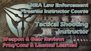 Gear amp Weapons Review NRA LEO Firearms Instructor Course Tactical Shooting Instructor [upl. by Enyrehtak433]