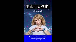 Taylor Swift a biography [upl. by Attegroeg52]