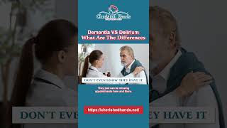 Dementia VS Delirium What Are The Differences [upl. by Gardiner315]