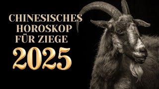 Ziege  2025 Chinesisches Horoskop Das Jahr der grünen Schlange [upl. by Anavoj555]