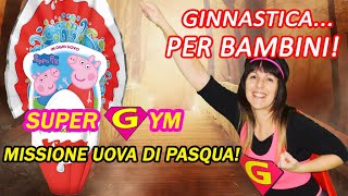 GINNASTICA PER BAMBINI UOVA DI PASQUA  Missione SUPERGYM  Attività motoria a casa per bambini [upl. by Airres]