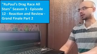 quotRuPauls Drag Race All Starsquot Season 9  Episode 12  Reaction and Review  Grand Finale Part 2 [upl. by Alhak431]