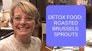 Roasted Brussels Sprouts Good for Detoxification  Sara Peternell [upl. by Emoraj]