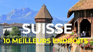 10 meilleurs endroits à visiter en Suisse [upl. by Oiuqise]