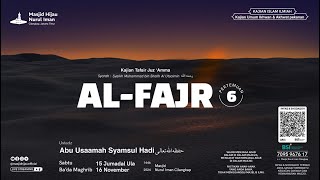 TAFSIR ALQURAN  SURAH ALFAJR 6  Ustadz Abu Usaamah Syamsul Hadi hafizhahullahu [upl. by Ahsenauj]