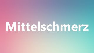 Mittelschmerz  Medical Meaning and Pronunciation [upl. by Boycie421]