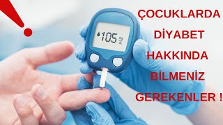 Çocuk Diyabeti Hakkında Bilmeniz Gereken 7 Önemli Bilgi  ProfDrTaner Damcı [upl. by Eiduam698]