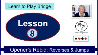 Learn to Play Bridge Lesson 8 Openers Rebid Reverses and Jumps [upl. by Ayokahs]