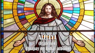 ALELUYA Fr Manoling Francisco from the album “Tinapay ng Buhay” [upl. by Anilasor568]