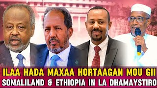 XASAASI ILAA HADA MAXAA HORTAAGAN IS AFGARADKII SOMALILAND IYO ETHIOPIA IN HESHIIS LOO BADALO [upl. by Stroup462]