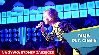 MEJK  Dla Ciebie LIVE Sydney Klub Zarzecze DiscoPoloinfo [upl. by Alokin372]