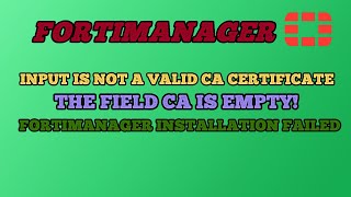 FortiManager Policy Package installation failed  Input is not a valid CA certificate [upl. by Cora]