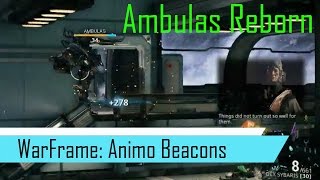 Warframe Collecting Animo Beacons using Stealth Ambulas Reborn Event [upl. by Davita]