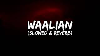 Waalian  Harnoor Slowed  Reverb [upl. by Anneliese]