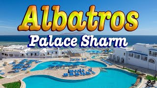 Albatros Palace Sharm 5 Hotel Sharm EL Sheikh Full Tour Egypt [upl. by Braun324]