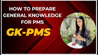 GK PMS and it’s Preparation  100 Marks MCQs based GK paper [upl. by Reiner784]