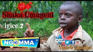 Kacaman darcy Shaka Umugeni igice 2 burundianrwanda comedy 2019 video tanzania comedy uganda comedy [upl. by Anelram]