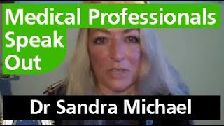 Medical Professionals Speak Out Dr Sandra R Michael [upl. by Harday]