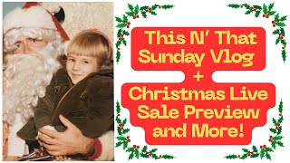 Sunday Afternoon Vlog and Christmas Live Sale Preview [upl. by Gwyn862]