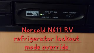 Norcold N611 RV refrigerator lockout mode override [upl. by Ahcim257]