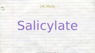 How to pronounce salicylate [upl. by Concepcion]