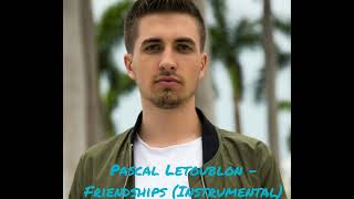 Pascal Letoublon  Friendships Instrumental [upl. by Oba]