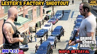 Lester Factory Shootout  Mafia Betrayal  10Star Escape  GTA V RDE 403 [upl. by Bauer]