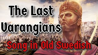 The Last Varangians Song in Old Swedish HD Remake  The Skaldic Bard [upl. by Esiuqcaj]